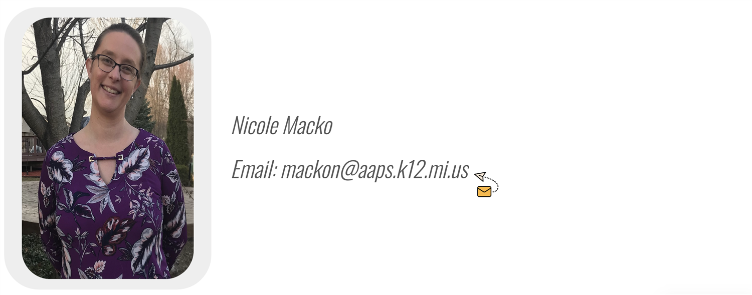 PIONEER HIGH SCHOOL: Nicole Macko, Email: mackon@aaps.k12.mi.us  